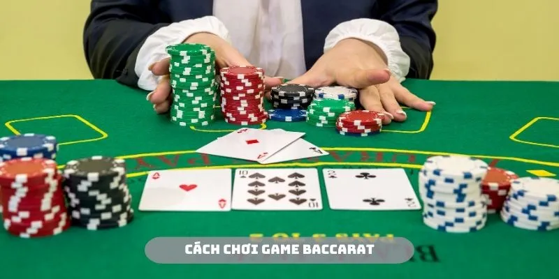 cách chơi game Baccarat