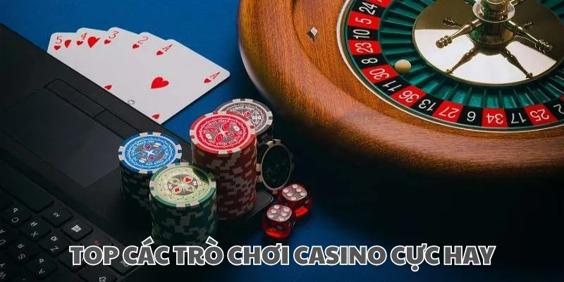 Khám phá các tựa game bài - casino cực hot