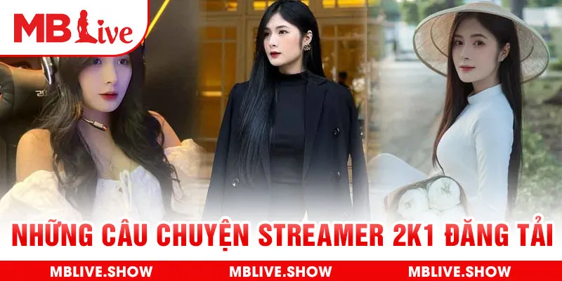 Những câu chuyện Streamer 2k1 đăng tải 