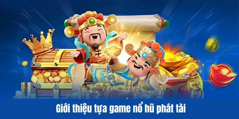 Game nổ hũ phát tài trên MBlive