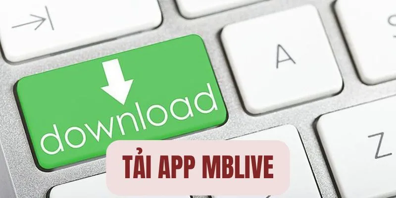 tải app mblive